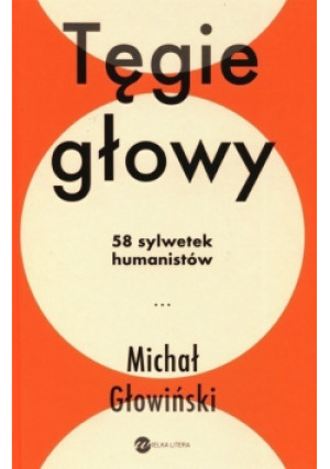 Tęgie głowy - Michał Głowiński - książka  wyd. 2021