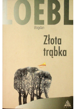 Złota trąbka - Bogdan Loebl - książka  wyd. 2003
