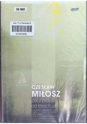 Zaczynając od moich ulic - Czesław Miłosz - książka  wyd. 2006