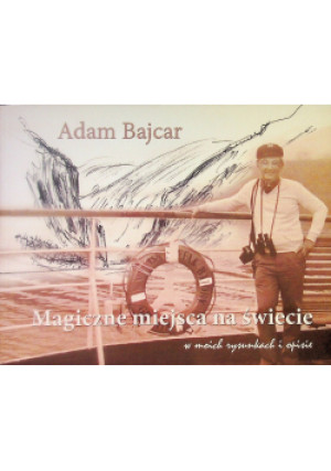 Magiczne miejsca na świecie - Adam Bajcar - książka  wyd. 2020