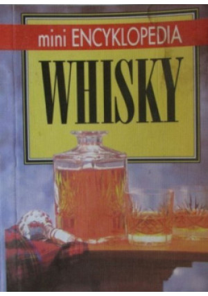 Mini encyklopedia Whisky - Carol P. Shaw - książka  wyd. 1994