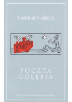 Poczta gołębia - Uładzimir Niaklajeu - książka  wyd. 2011