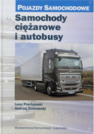 Samochody ciężarowe i autobusy - Andrzej Żuchowski, Leon Prochowski - książka  wyd. 2016
