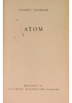 Atom - G. P. Thomson - książka  wyd. 1957