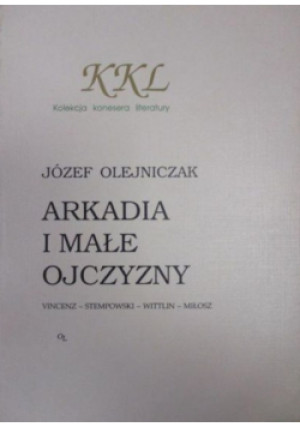 Arkadia i małe ojczyzny - Józef Olejniczak - książka  wyd. 1992