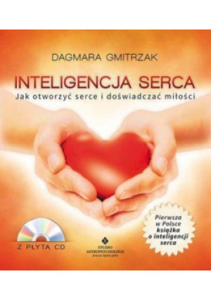 Inteligencja serca - Dagmara Gmitrzak - książka  wyd. 2013