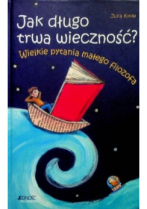 Jak długo trwa wieczność - Julia Knop - książka  wyd. 2009