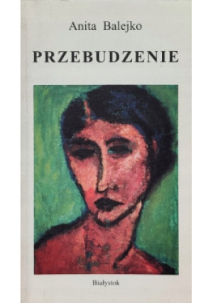 Przebudzenie - Anita Balejko - książka  wyd. 2002