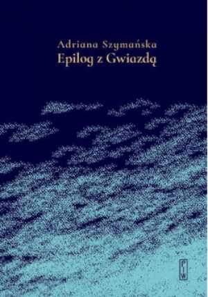 Epilog z Gwiazdą - Adriana Szymańska - książka  wyd. 2023