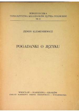 Pogadanki o języku - Zenon Klemensiewicz - książka historyczna wyd. 1966