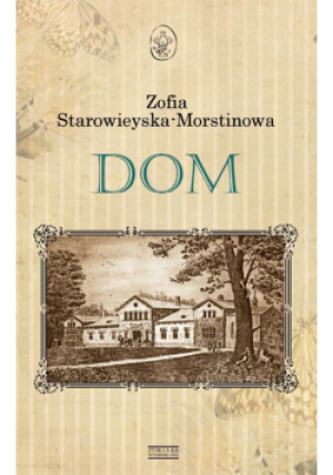 Dom - Zofia Starowieyska-Morstinowa - książka  wyd. 2012