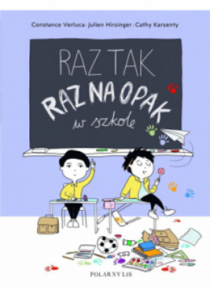 Raz tak, raz na opak w szkole - Julien Hirsinger - książka  wyd. 2024
