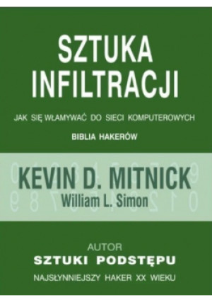 Sztuka infiltracji - Kevin D. Mitnick - książka  wyd. 2006