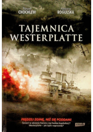 Tajemnica Westerplatte - Aldona Rogulska - książka historyczna wyd. 2013