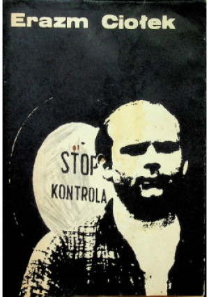 Stop Kontrola - Erazm Ciołek - książka  wyd. 1981