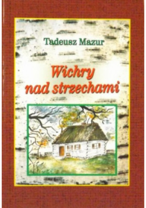 Wichry na strzechami - Tadeusz Mazur - książka  wyd. 2007