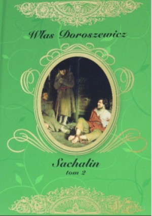 Sachalin Tom 2 - Włas Doroszewicz - książka  wyd. 2019