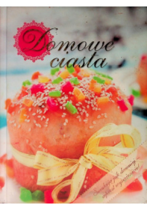 Domowe Ciasta - książka  wyd. 2015