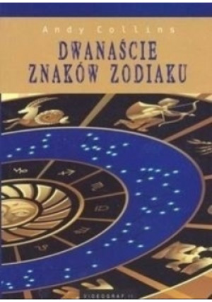 Dwanaście znaków zodiaku - Andy Collins - książka  wyd. 2008