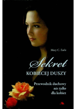 Sekret kobiecej duszy - Mary C. Earle - książka  wyd. 2011