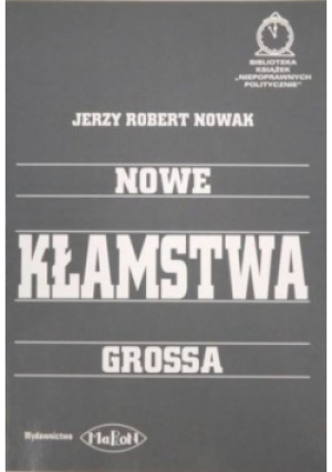 Nowe kłamstwa Grossa - Jerzy Robert Nowak - książka historyczna wyd. 2006