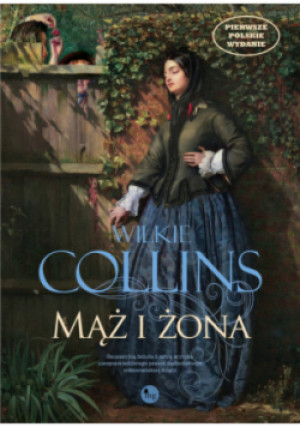 Mąż i żona - Wilkie Collins - książka  wyd. 2020