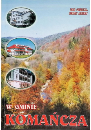 W gminie Komańcza - Jan Ciupka - książka  wyd. 1999