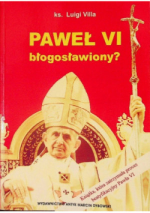 Paweł VI błogosławiony - Luigu  Villa - książka  wyd. 2009