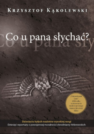 Co u pana słychać - Krzysztof Kąkolewski - książka historyczna wyd. 2019