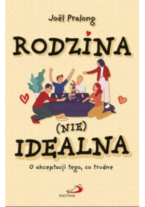 Rodzina nieidealna - Joel Pralong - książka  wyd. 2022
