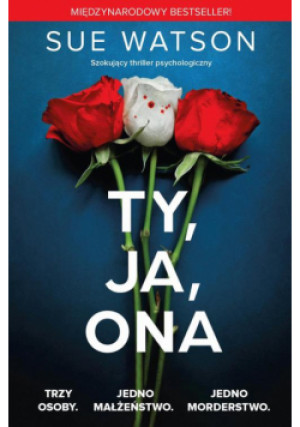 Ty, ja, ona - Sue Watson - książka  wyd. 2025