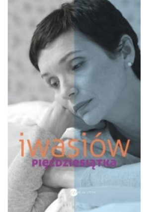 Pięćdziesiątka - Inga Iwasiów - książka  wyd. 2015