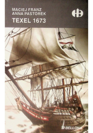 Texel 1673 - Maciej Franz, Anna Pastorek - książka historyczna wyd. 2013
