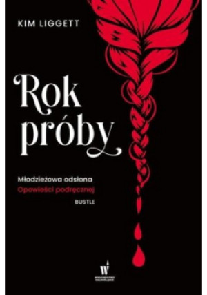 Rok próby - Kim Liggett - książka fantasy wyd. 2019