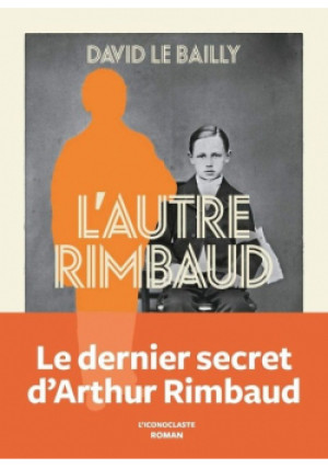 Autre Rimbaud - David Le Bailly - książka  wyd. 2020