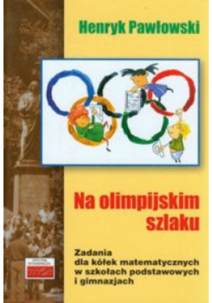 Na olimpijskim szlaku - Henryk Pawłowski - książka  wyd. 2006