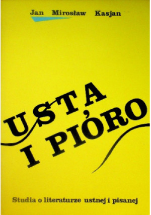 Usta I Pióro - Jan Mirosław Kasjan - książka  wyd. 1994