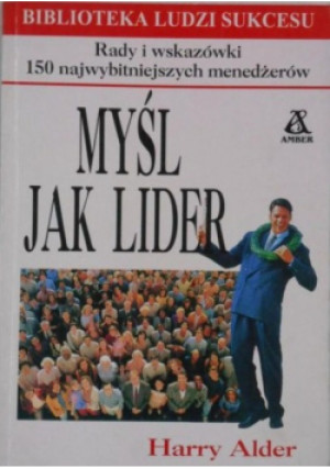 Myśl jak lider - Harry Alder - książka  wyd. 1997