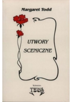Utwory sceniczne - Margaret Todd - książka