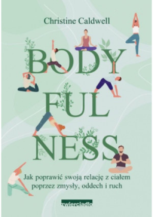 Bodyfulness - Christine Caldwell - książka  wyd. 2023
