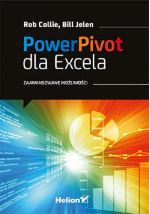 Power Pivot dla Excela - Bill Jelen, Rob Collie - książka  wyd. 2015