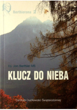 Twój klucz do nieba - Jan Berthier - książka  wyd. 2009