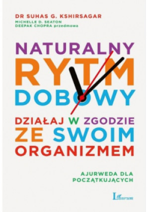 Naturalny rytm dobowy - Suhas Kshirsagar, Michelle D. Seaton - książka  wyd. 2019