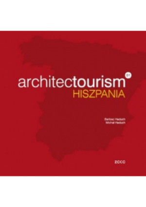 Archiectourism Hiszpania - Bartosz Haduch - książka  wyd. 2012
