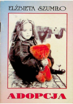 Adopcja - Elżbieta Szumiło - książka  wyd. 1995