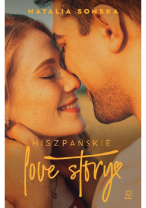 Hiszpańskie love story - Natalia Sońska - książka  wyd. 2023