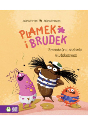 Smrodaśne zadanie. Glutokosmos. Plamek i Brudek - Jelena Pervan - książka  wyd. 2025