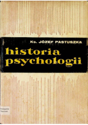 Historia psychologii - Józef Pastuszka - książka  wyd. 1971