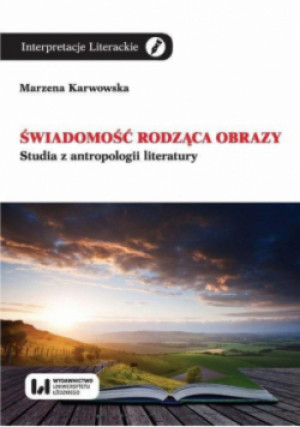 Świadomość rodząca obrazy - Marzena Karwowska - książka  wyd. 2020