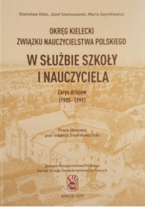 W służbie szkoły - Maria Szymkiewicz, Józef Staniszewski, Stanisław Ośko - książka historyczna wyd. 2019
